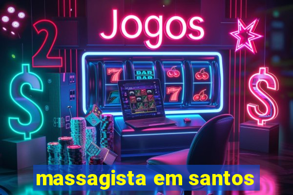 massagista em santos